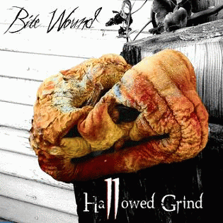 Bite Wound : Hallowed Grind II